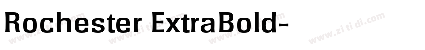 Rochester ExtraBold字体转换